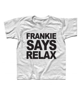 Frankie says relax t-shirt bambino ispirata al singolo dei Frankie goes to hollywood