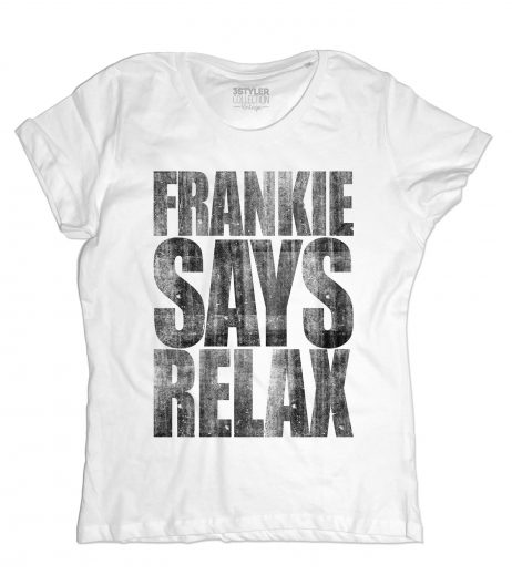 Frankie says relax t-shirt donna vintage ispirata al singolo dei Frankie goes to hollywood