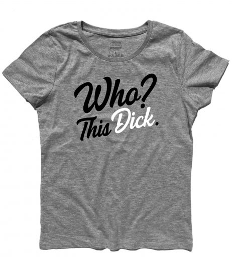 I soliti idioti t-shirt donna con la frase "who? this dick"