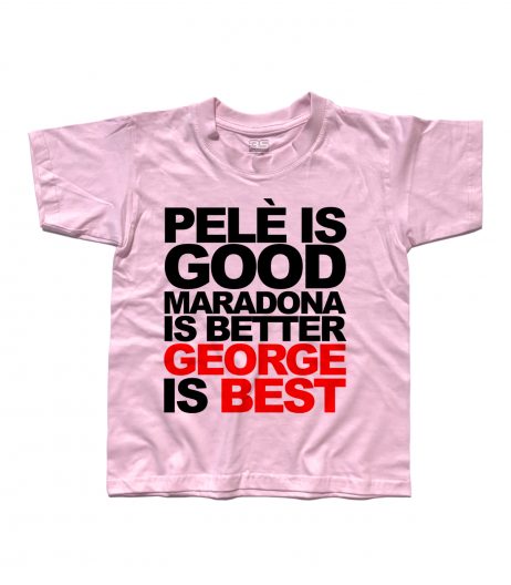 george best t-shirt bambino con scritta pelè is good maradona is better george is best